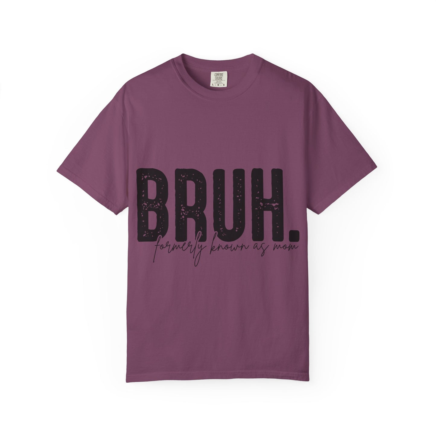 BRUH. T‑Shirt — “formerly known as mom” Funny Graphic Tee Black Script