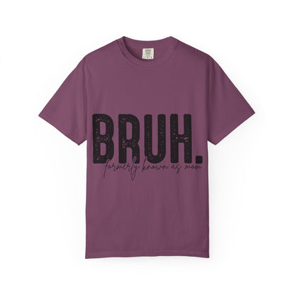 BRUH. T‑Shirt — “formerly known as mom” Funny Graphic Tee Black Script