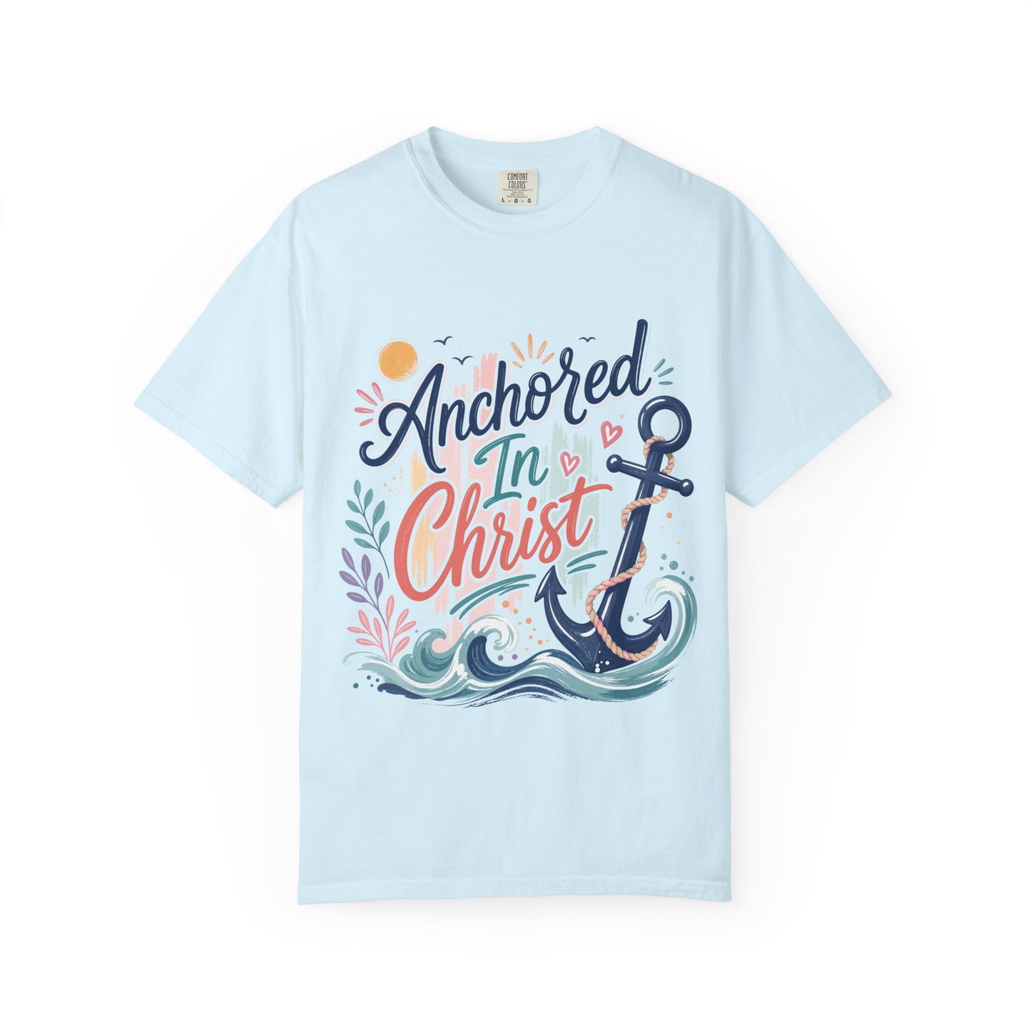 Anchored in Christ T-Shirt — Christian Anchor Faith Tee