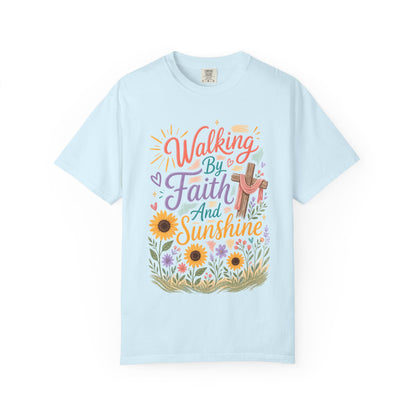Faith & Sunshine T-Shirt — "Walking By Faith And Sunshine" Floral Christian Tee