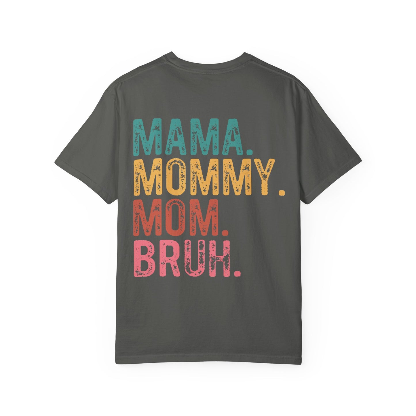 Mama Mommy Mom Bruh Graphic T-Shirt