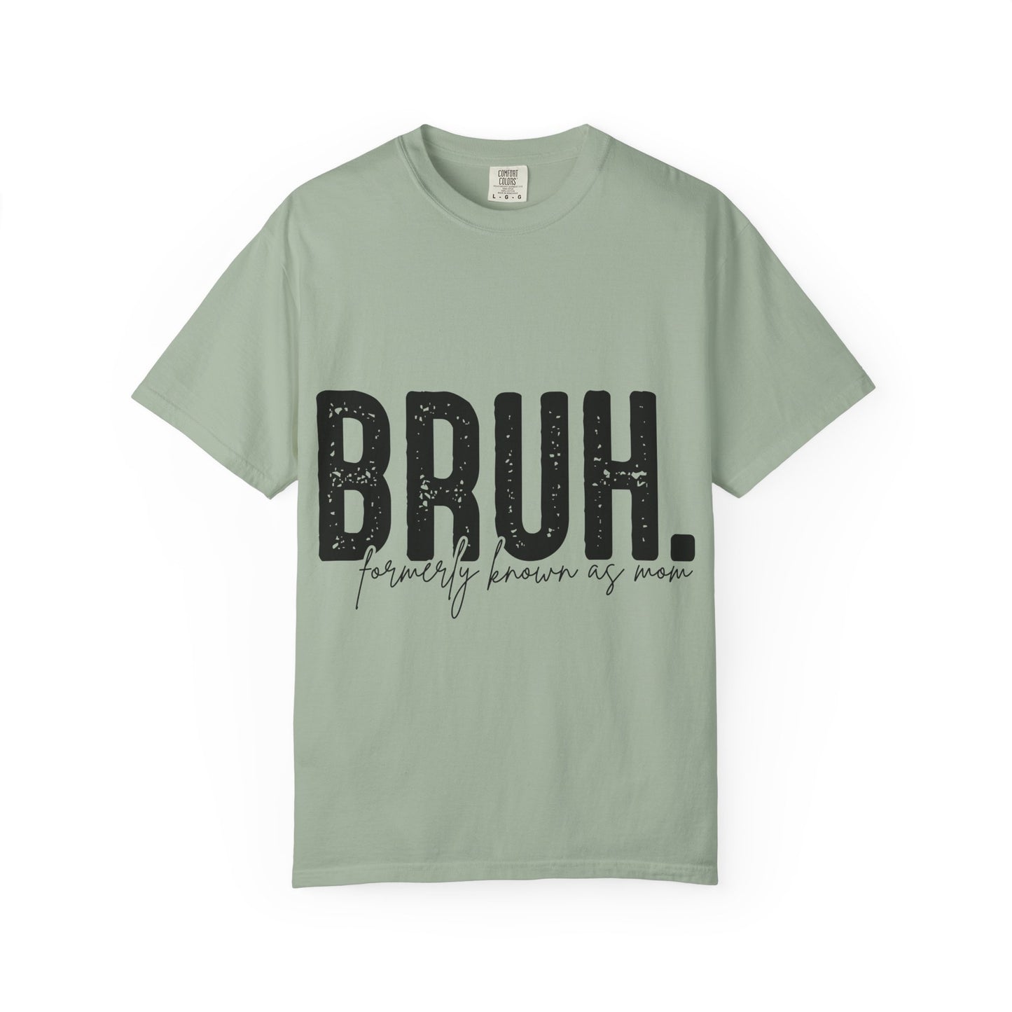 BRUH. T‑Shirt — “formerly known as mom” Funny Graphic Tee Black Script