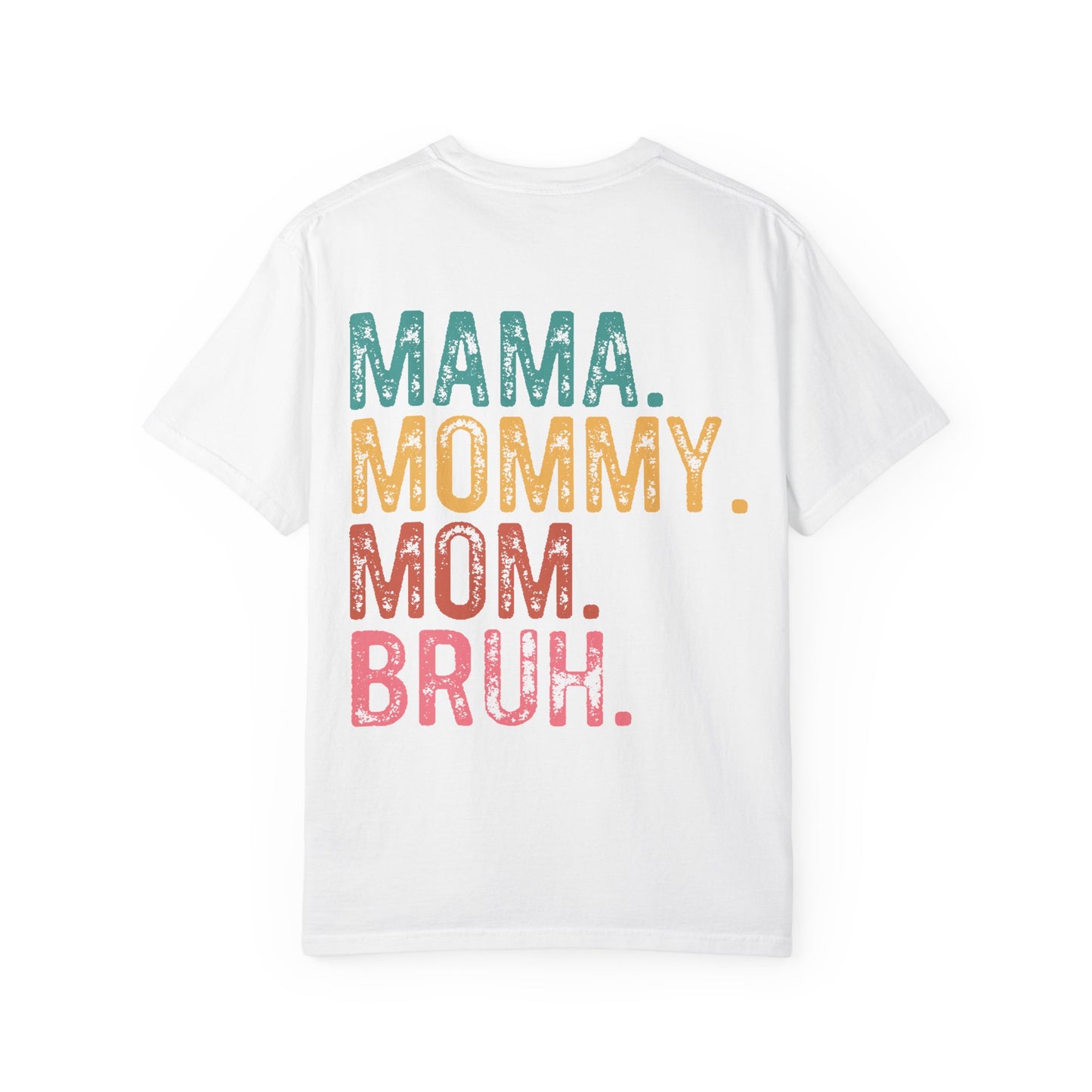 Mama Mommy Mom Bruh Graphic T-Shirt