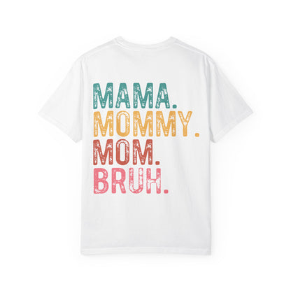 Mama Mommy Mom Bruh Graphic T-Shirt