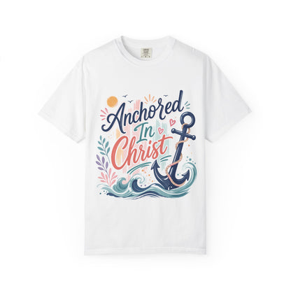 Anchored in Christ T-Shirt — Christian Anchor Faith Tee