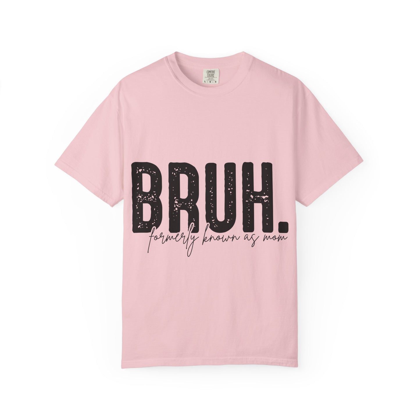 BRUH. T‑Shirt — “formerly known as mom” Funny Graphic Tee Black Script