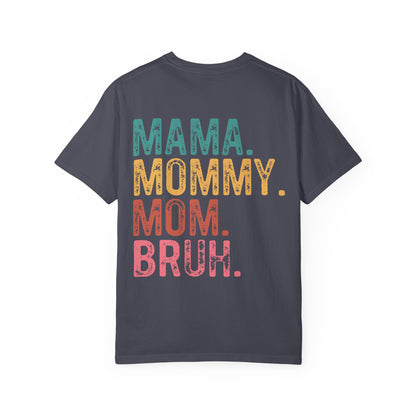 Mama Mommy Mom Bruh Graphic T-Shirt