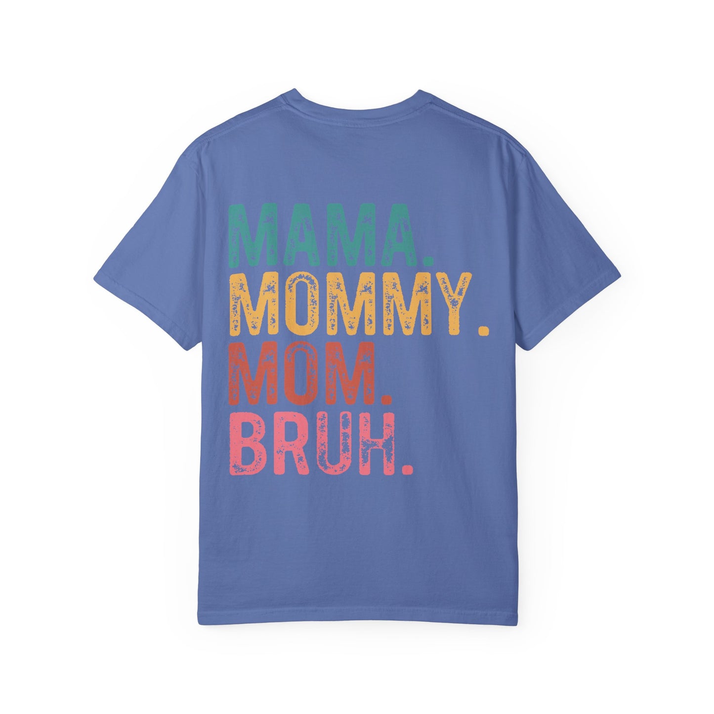 Mama Mommy Mom Bruh Graphic T-Shirt