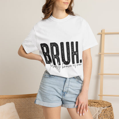 BRUH. T‑Shirt — “formerly known as mom” Funny Graphic Tee Black Script