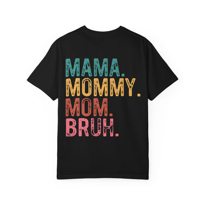 Mama Mommy Mom Bruh Graphic T-Shirt