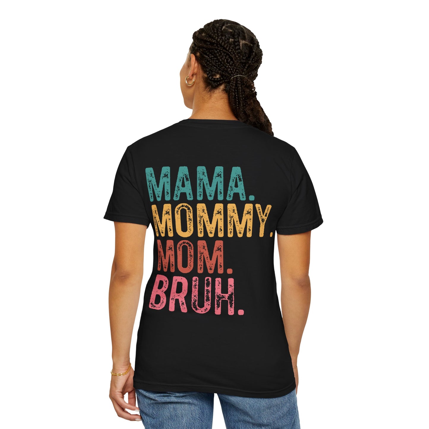 Mama Mommy Mom Bruh Graphic T-Shirt