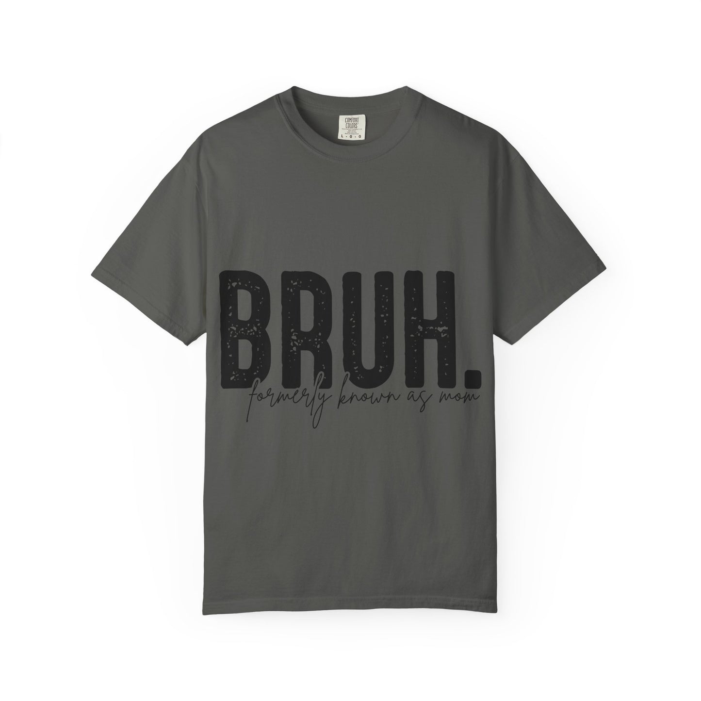 BRUH. T‑Shirt — “formerly known as mom” Funny Graphic Tee Black Script