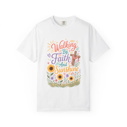 Walking By Faith And Sunshine T-Shirt