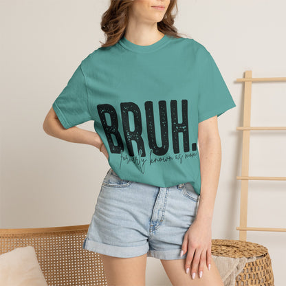 BRUH. T‑Shirt — “formerly known as mom” Funny Graphic Tee Black Script
