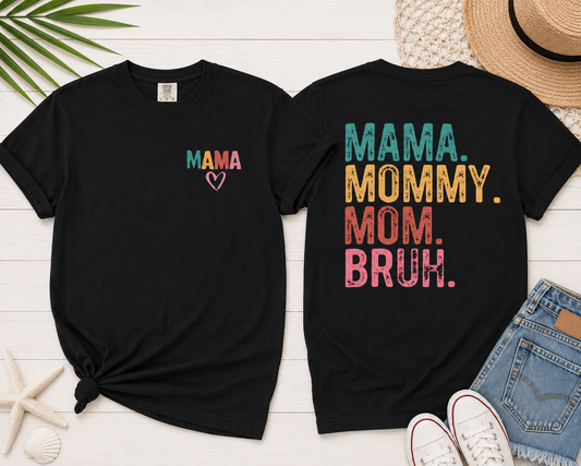 Mama Mommy Mom Bruh Graphic T-Shirt