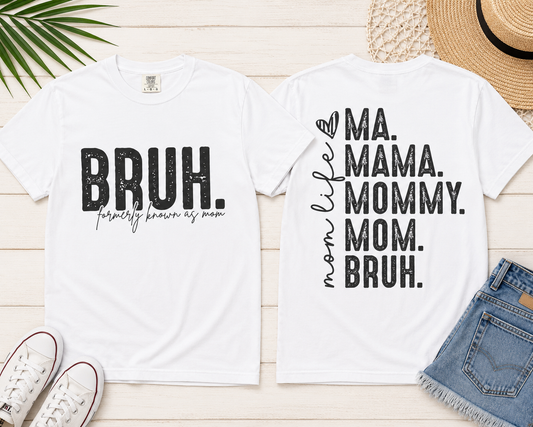 BRUH. T‑Shirt — “formerly known as mom” Funny Graphic Tee Black Script